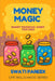 Money Magic: Smart Financial Habits for Kids: A Fun Tale of Money Skills for Kids by Swati Pareek