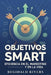 Objetivos SMART: Eficiencia en el Marketing y en la Vida by Reginald Rivers