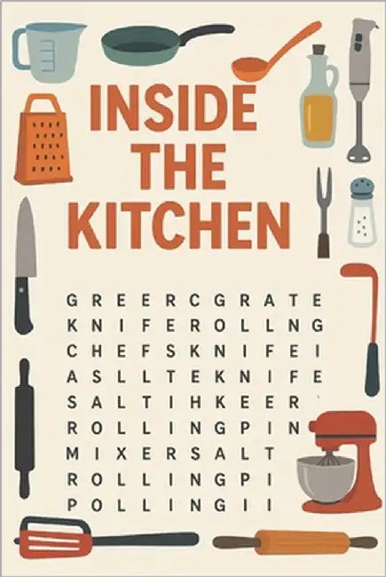 Inside the Wonderful Kitchen: A Complete Collection of 400+ Unique Kitchen Tools, Utensils, and Essentials That Bring Function, Comfort, and Character by Puusepp, Ott