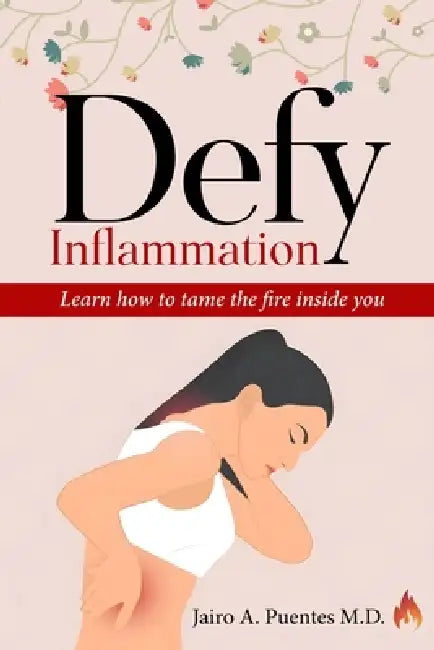 Defy Inflammation by Jairo A Puentes