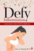 Defy Inflammation by Jairo A Puentes