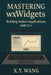 Mastering wxWidgets: Building Native Applications with C++ by X. Y. Wang