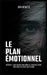 Le Plan Émotionnel: Maîtrisez l'intelligence émotionnelle, renforcez votre résilience et dirigez avec clarté by Jordan Wells