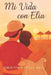 Mi vida con Elia by Jorge Tomás Peña García