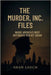The Murder, Inc. Files: Inside America's Most Notorious Mob Hit Squad by Leech, Shaw