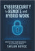Cybersecurity for Remote and Hybrid Work: Protecting Your Business in a Digital World by Royce, Taylor