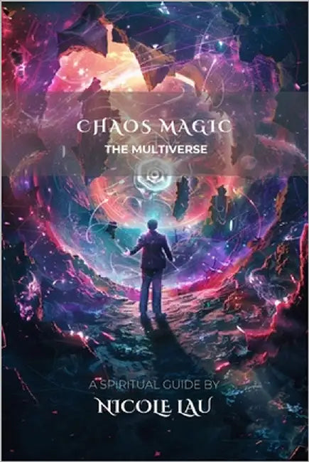 Chaos Magic: The Multiverse by Lau, Nicole