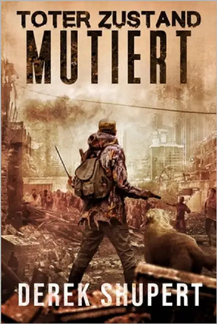 Toter Zustand: Mutiert by Shupert, Derek