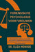 Forensische psychologie voor vrouwen: Een uitgebreide gids over vrouwelijke delinquenten, gendergerelateerd geweld, geestelijke gezondheid en vooroord by Eliza Monroe