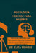 Psicología Forense para Mujeres: Una guía completa sobre mujeres delincuentes, violencia de género, salud mental y sesgo en el sistema de justicia by Eliza Monroe