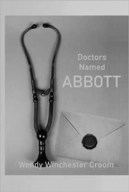 Doctors Named Abbott by Croom, Wendy Winchester