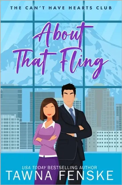 About That Fling: A forbidden workplace romance with a secret one-night fling gone hilariously wrong by Fenske, Tawna