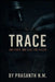 Trace: One Fiber. One Clue. One Killer by Prasanth N. M.