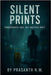 Silent Prints: Fingerprints Fade, But Motives Don't by N. M., Prasanth