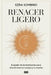 Renacer Ligero: El poder de la motivación para transformar tu cuerpo y tu mente by Ezra Sombrio