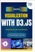 Data Visualization with D3.js: Bring Data to Life in the Browser by Carter, Thompson