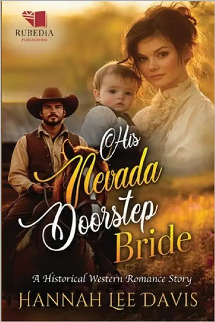 His Nevada Doorstep Bride: A Western Historical Romance Book by Lee Davis, Hannah