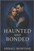 Haunted and Bonded by Montane, Annali
