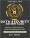 Data Security Mastery Guide: Safeguard Critical Data Instantly Master Data Security Fast Smarter Protection Without Delay Drive Compliance and Trust N by Rajput, Ravi