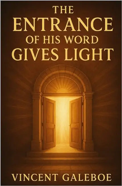 The Entrance of His Word Gives Light by Galeboe, Vincent