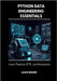 Python Data Engineering Essentials: Learn Pipelines, ETL, and Automation by Brener, Jason