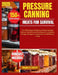 Pressure Canning Meats for Survival: The USDA-Approved Guide to Preserving Beef, Chicken, Pork & Protein-Rich Meals for Long-Term Storage, Emergency P by Maggie B. J. Garrett