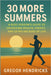 30 More Summers: A Busy Person's Guide to Unlocking Health, Energy, and Extra Decades of Life by Gregor Hendricks