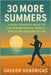 30 More Summers: A Busy Person's Guide to Unlocking Health, Energy, and Extra Decades of Life by Hendricks, Gregor