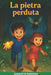 La Pietra Perduta  Libro Studiato Per Bambini Con Dsa E Per Chi Ha Appena Iniziato A Leggere.