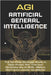 AGI - Artificial General Intelligence: The No-Code Strategy Guide to Stay Ahead, Win Time and Dominate the AI Shift-Before the Future Leaves You Behin by Lab, Ai Vision