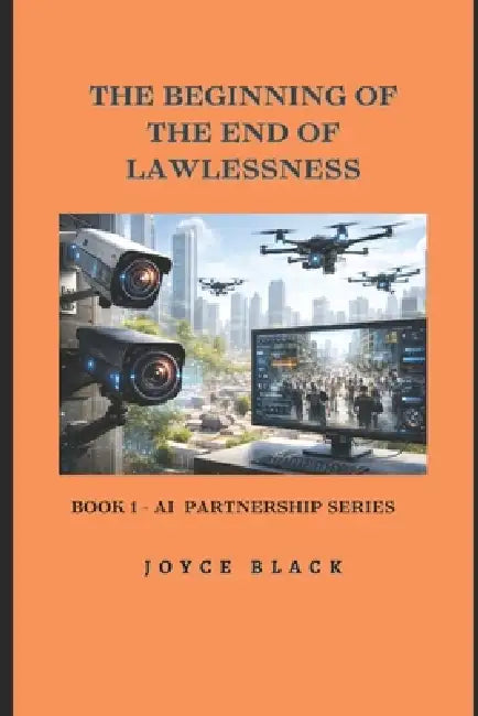 The Beginning of The End of Lawlessness by Joyce Black