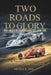 Two Roads to Glory: 100+ Years of Le Mans and the Indy 500-A Parallel History of Speed, Endurance, and Innovation by Nicole A. Ben