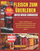 Fleisch Zum Überleben Unter Druck Einmachen: USDA-Leitfaden zur Konservierung von Fleisch und eiweißreichen Mahlzeiten für Vorrat und selbstbestimmtes by Maggie B. J. Garrett