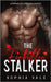 The Forbidden Stalker: An Enemies to Lovers Mafia Romance (Mafia Rules Book 4) by Vale, Sophia
