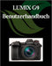 LUMIX G9 Benutzerhandbuch: Ein umfassendes und detailliertes Handbuch für Fotografen und Kreative für Anfänger und Fortgeschrittene, Tipps zur Fehlerb by Zoey Fortnite