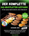 Der komplette Gas-Bratplatten-Leitfaden für das Kochen im Freien: Einfache und saftige Rezepte mit Schritt-für-Schritt-Anleitungen + Geheimtechniken f by Payne, Elia