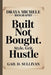 Draya Michele: Built Not Bought: Style. Grit. Hustle by Gail D. Sullivan
