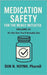 Medication Safety for the Newly Initiated: Volume III: It's the One You'll Actually Use by Huynh Pharmd, Dun N.
