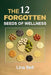 The 12 Forgotten Seeds of Wellness: 12 Ancient Seeds to Naturally Revitalize Your Body, Soothe Inflammation, and Restore Your Energy by Lina Bell