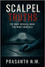Scalpel Truths: The Body Reveals What the Mind Conceals by N. M., Prasanth