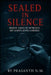 Sealed in Silence: Murder Leaves No Witnesses, But Always Leaves Evidence by Prasanth N. M.