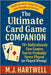 The Ultimate Card Game Companion: 70+ Ridiculously Fun Games You've Probably Never Played (or Played Wrong) by Hartwell, M. J.