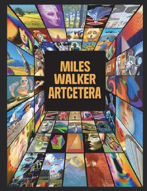 Miles Walker Artcetera by Miles Ian Walker