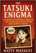 The Tatsuki Enigma: Unlocking the Prophetic Manga of Ryo Tatsuki and the 2025 Vision That Alarmed a Nation by Mafaust, Hatty