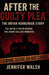 After the Guilty Plea: The Bryan Kohberger Story: The Untold Truth Behind the Idaho College Murders by Jennifer Walsh