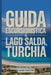 Guida escursionistica al lago Salda, Turchia: Un libro completo per svelare l'eleganza della natura. by David Chester