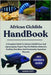 African Cichlids Handbook: A Complete Guide To African Cichlid Care And Aquascaping: Expert Tips On Habitat, Behavior, Feeding, Breeding, And Communit by Unity, George