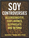 The Soy Dilemma: Allergy, Estrogen, Glyphosate and Global Controversies-The Truth About Soy's Impact on Human Health by Tano, Benoit