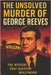 The Unsolved Murder of George Reeves: The Mystery That Haunted Hollywood by Indrawan, Ricky