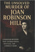The Unsolved Murder of Joan Robinson Hill: A Houston Mystery That Exposed Power, Privilege, and a Perfect Crime by Indrawan, Ricky